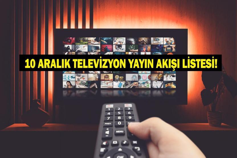 10 ARALIK YAYIN AKIŞI: Bu Akşam Hangi Diziler Var Eşref Rüya Yeni Bölümde Neler Olacak 10 Aralık TV Yayın Akışı Listesi