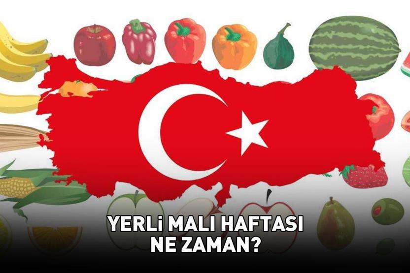 YERLİ MALI HAFTASI 2025 NE ZAMAN, BUGÜN BAŞLADI MI Yerli Malı Haftası anlam ve önemi nedir Çeşitli etkinliklere sahne olacak