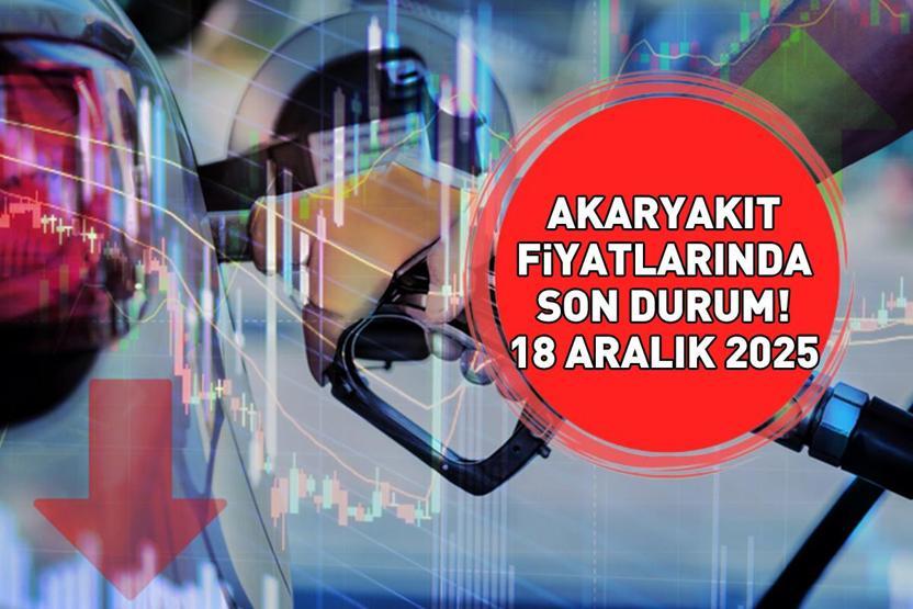 BENZİN, MOTORİN, LPG AKARYAKIT FİYATLARINDA SON DURUM 18 ARALIK 2025 | Benzin ya da motorine indirim veya zam var mı Ankara, İzmir, İstanbul akaryakıt fiyatları