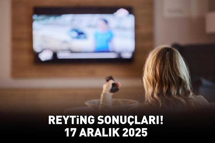 17 ARALIK 2025 REYTİNG SONUÇLARI AÇIKLANDI Reyting sonuçlarında kim birinci oldu Eşref Rüya, MasterChef, Sahipsizler, Kuruluş Orhan...