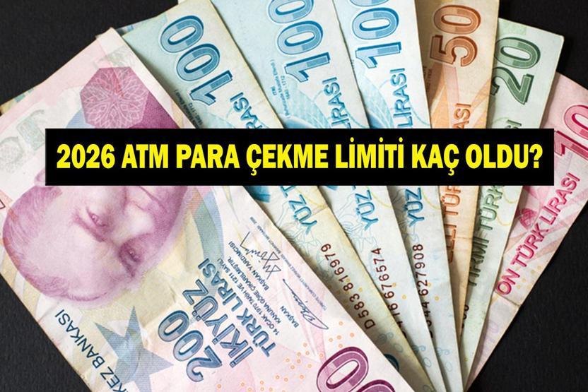 2026 ATM PARA ÇEKME LİMİTİ: Günlük para çekme limiti ne kadar oldu ATMden en fazla ne kadar para çekilecek