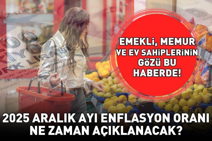 TÜİK ENFLASYON ORANI 2025 ARALIK AYI BEKLENTİSİ | TEFE TÜFE ile TÜİK enflasyon oranı ne zaman açıklanacak