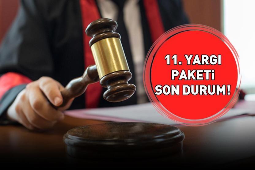 11. YARGI PAKETİ SON DURUM 23 ARALIK 2025 | 11. Yargı Paketi TBMMden geçti mi, infaz düzenlemesi ve genel af var mı Bugün TBMM Genel Kuruluna geliyor