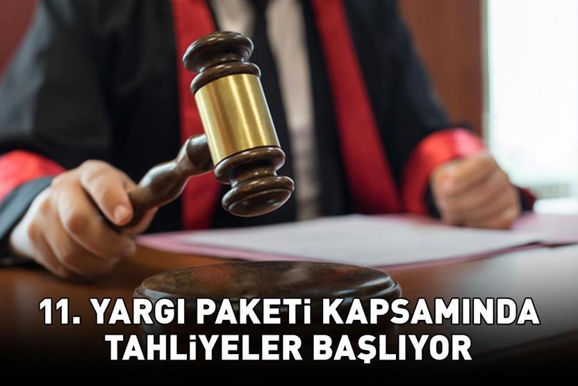 11. Yargı Paketi kapsamında tahliyeler başlıyor 11. Yargı Paketi yürürlüğe girdi mi, Resmi Gazete’de yayımlandı mı Adalet Bakanı Yılmaz Tunç duyurdu