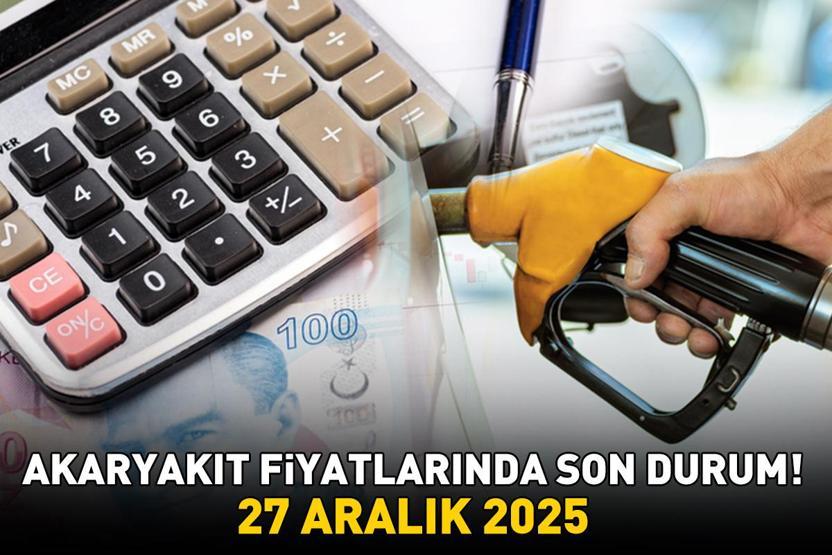 BENZİN, MOTORİN, LPG AKARYAKIT FİYATLARINDA SON DURUM 27 ARALIK 2025 | Benzin ya da motorine indirim veya zam var mı Ankara, İzmir, İstanbulda akaryakıt fiyatları
