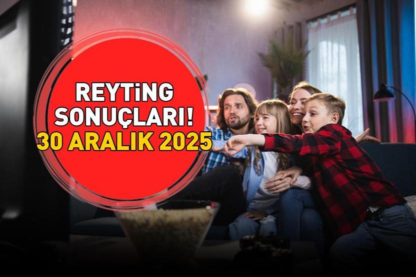 30 ARALIK 2025 REYTİNG SONUÇLARI AÇIKLANDI | Reyting sonuçlarında kim birinci oldu İnek Şaban, Vizontele Tuuba, Rüya Gibi, MasterChef...
