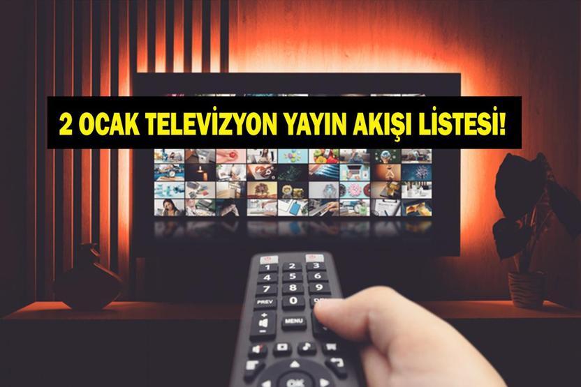 2 OCAK YAYIN AKIŞI: Bu Akşam Hangi Diziler Var Bu Akşam Arka Sokaklar Var Mı 2 Ocak Cuma TV Yayın Akışı Listesi
