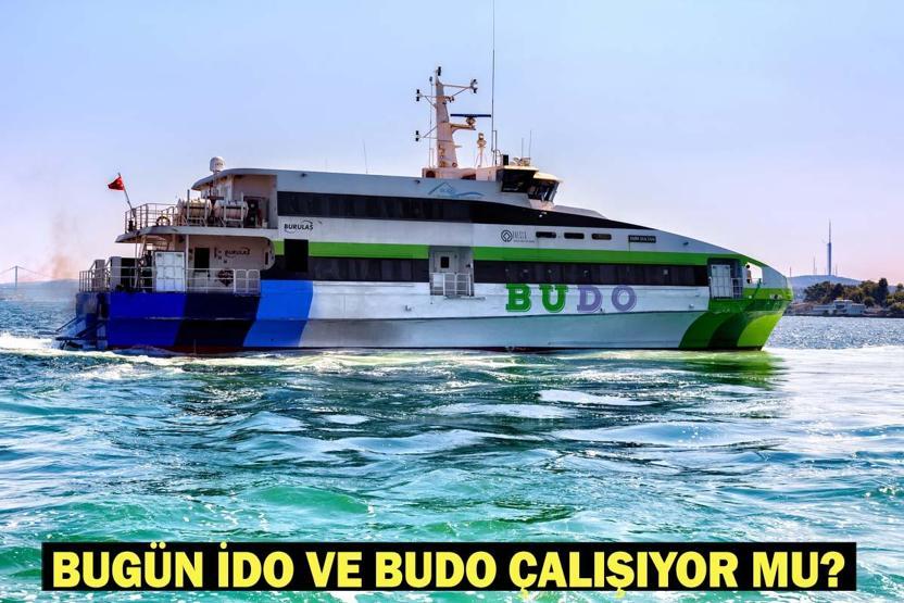 BUGÜN İDO VE BUDO ÇALIŞIYOR MU 10 Ocak Feribotlar iptal mi İDO-BUDO iptal feribot seferi sorgulama