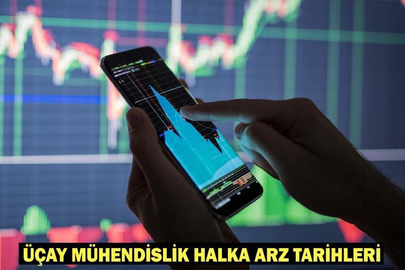 ÜÇAY MÜHENDİSLİK HALKA ARZ TAKVİMİ: Üçay Mühendislik halka arz ne zaman, hangi tarihlerde