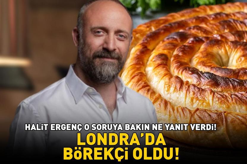 Muhteşem Yüzyılın Sultan Süleymanıydı Halit Ergenç Londrada börekçi oldu Ünlü oyuncu o soruya bakın ne yanıt verdi