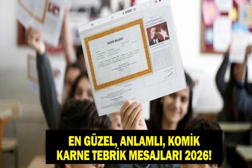 KARNE TEBRİK MESAJLARI 2026: Çocuğa, Toruna, Arkadaşa En Güzel Karne Tebrik Sözleri İşte En Popüler Karne Günü Mesajları