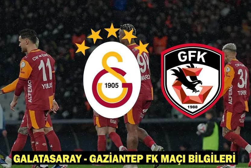 GALATASARAY - GAZİANTEP FK MAÇI CANLI İZLE: Galatasaray - Gaziantep FK maçı hangi kanalda, saat kaçta Galatasaray - Gaziantep FK maçı ilk 11’ler