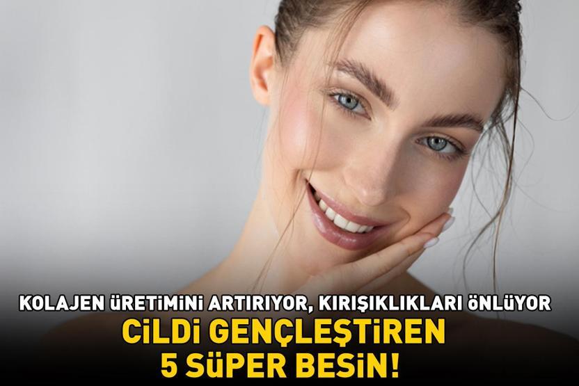 CİLDİ GENÇLEŞTİREN 5 SÜPER BESİN Kolajen üretimini artırıyor, kırışıklık oluşumunu önlüyor