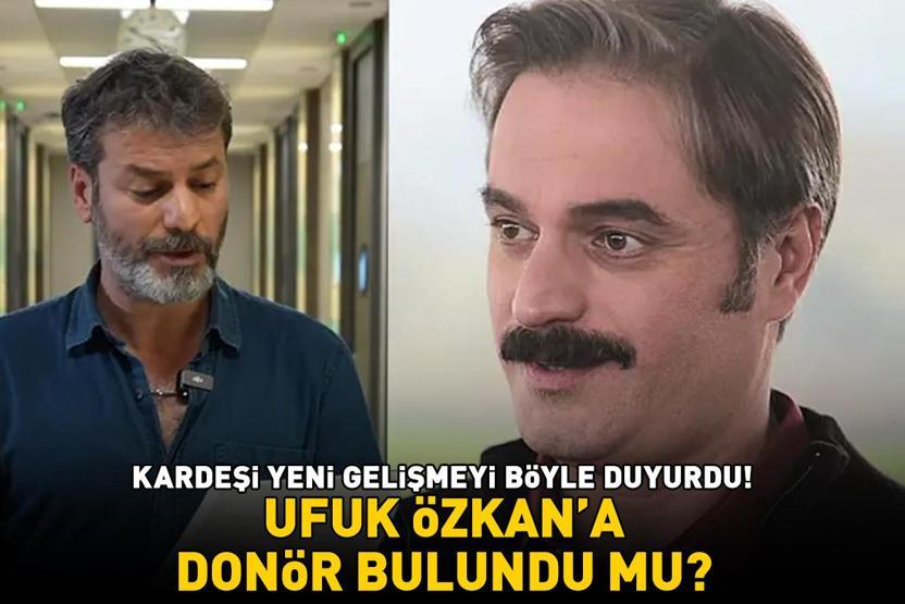 Ufuk Özkana donör bulundu mu Kardeşi Umut Özkan iddiaların ardından yeni gelişmeyi böyle duyurdu