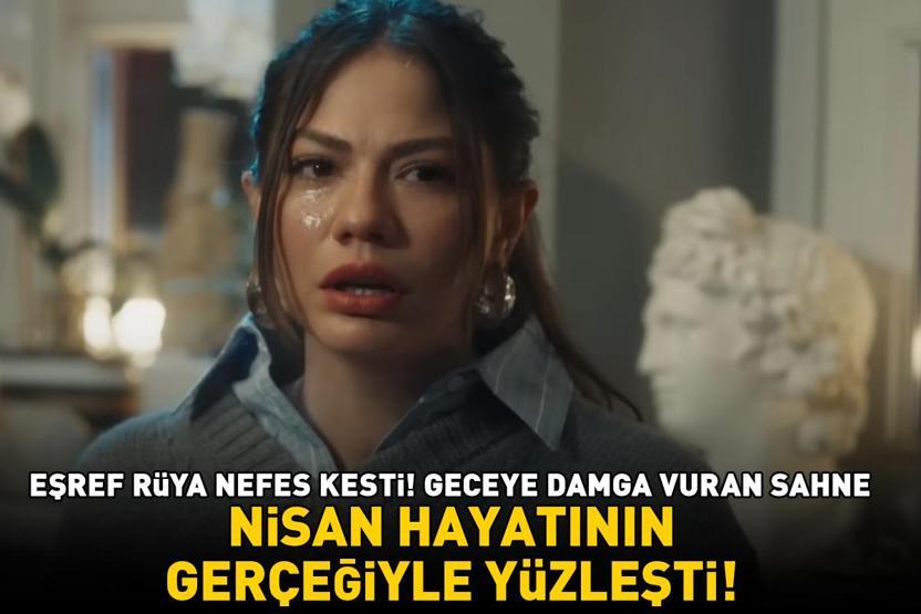 Eşref Rüyada Nisan hayatının gerçeği ile yüzleşti: Ben Rüyayım