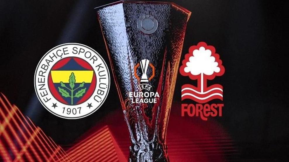FENERBAHÇE AVRUPA LİGİ MAÇ TARİHİ| Fenerbahçe - Nottingham Forest maçı ne zaman, hangi tarihte yapılacak
