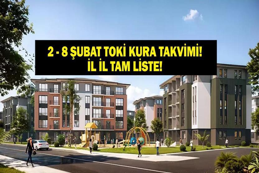 TOKİ 500 BİN KONUT KURA TAKVİMİ 2 - 8 ŞUBAT: Hangi İl İçin Ne Zaman Kura Çekilecek İşte İl İl 500 Bin Konut Emlak Konut TOKİ Kura Çekiliş Tarihleri ve TOKİ Sonuç Sorgulama