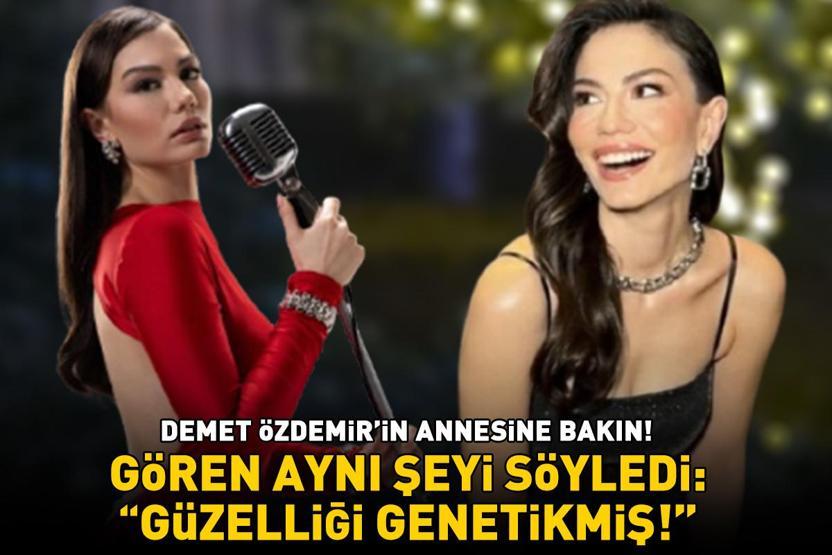 Eşref Rüyanın Nisanı Demet Özdemirin annesine bakın Gören aynı şeyi söyledi: GÜZELLİK GENETİK