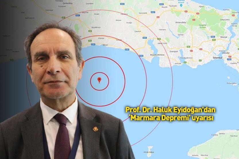 Deprem Uzmanı Haluk Eyidoğandan Kritik Marmara Uyarısı: Kurtuluş Ümidi Yok