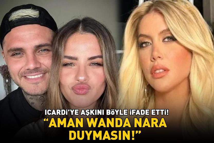 China Suarez, Galatasarayın yıldızı Icardiye olan aşkını böyle ifade etti AMAN WANDA NARA DUYMASIN