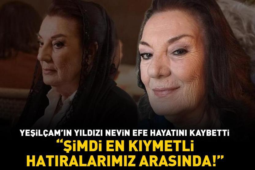 Kurtlar Vadisi Pusunun Semrasıydı Yeşilçamın usta oyuncusu Nevin Efe hayatını kaybetti Şimdi en kıymetli hatıralarımız arasında