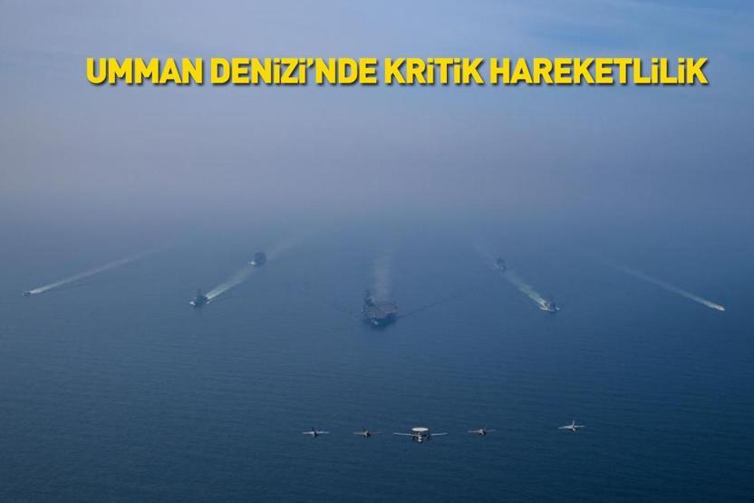 Umman Denizinde kritik hareketlilik ABDden gövde gösterisi