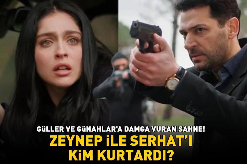 Güller ve Günahlara damga vuran sahne Zeynep ile Serhatı kim kurtardı