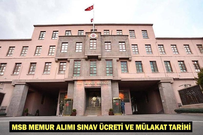 MSB PERSONEL TEMİN SONUÇLARI: MSB memur alımı sonuçları nereden sorgulanır, sınav ücreti ne kadar, mülakatlar ne zaman yapılacak