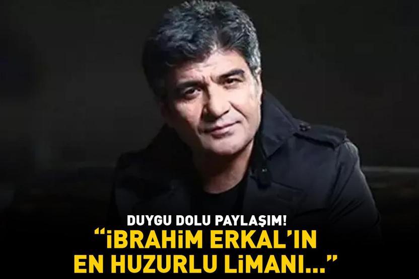  İbrahim Erkalın en huzurlu limanı...