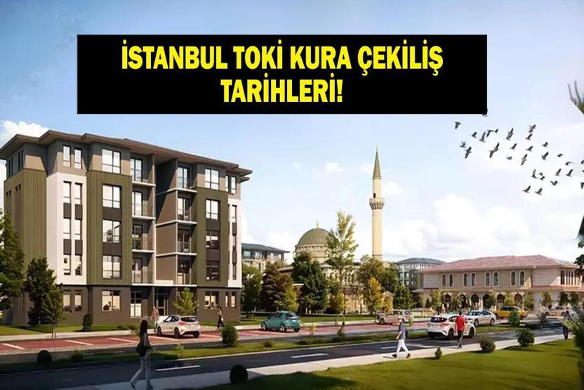 İSTANBUL TOKİ KURA TARİHİ: 500 Bin Sosyal Konut Projesi TOKİ İstanbul Kurası Ne Zaman Tarih Belli Oldu Mu