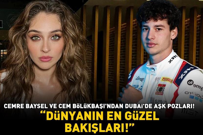 Güller ve Günahların Zeynepi Cemre Baysel ile sevgilisi Cem Bölükbaşından Dubai’de sevgi pozları DÜNYANIN EN GÜZEL BAKIŞLARI