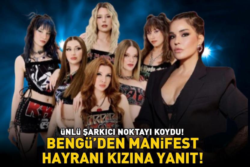 Bengü noktayı koydu Kızının Manifest senden daha tanınmış sözüne böylece yanıt verdi