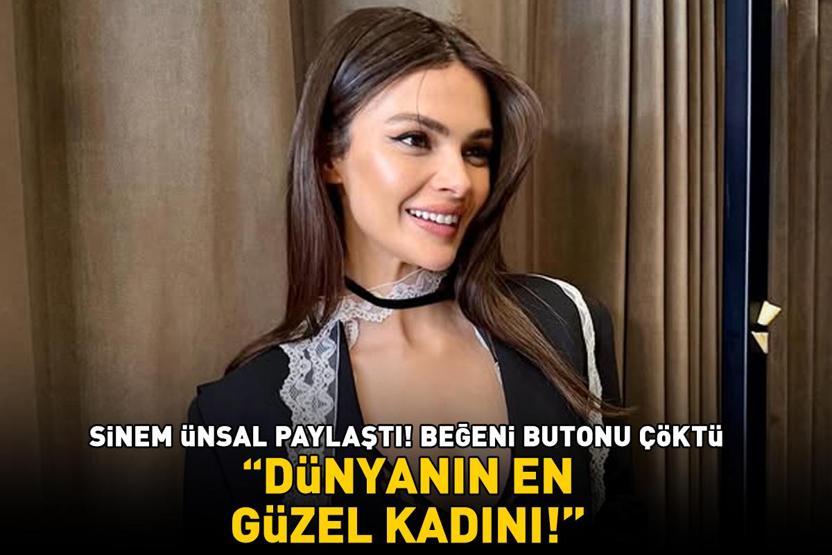 Uzak Şehirin Alyası Sinem Ünsal aktartı, beğeni butonu çöktü Dünyanın en hoş kadını