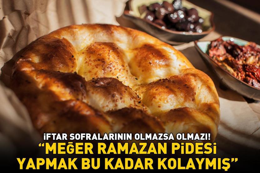 11 ayın sultanı Ramazan yaklaşıyor İftar sofralarının olmazsa olmazı Meğer evde Ramazan pidesi yapmak bu kadar kolaymış