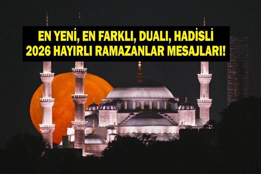 2026 RESİMLİ HAYIRLI RAMAZANLAR MESAJLARI Hayırlı Ramazanlar temalı, uzun, kısa, resimli Ramazan mesajları ve sözleri