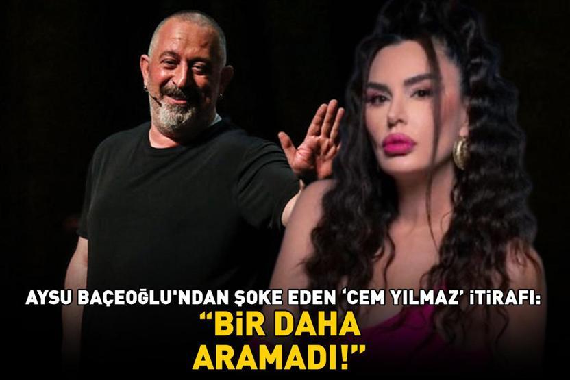 Aysu Baçeoğludan şoke eden Cem Yılmaz itirafı  Bir daha aramadı