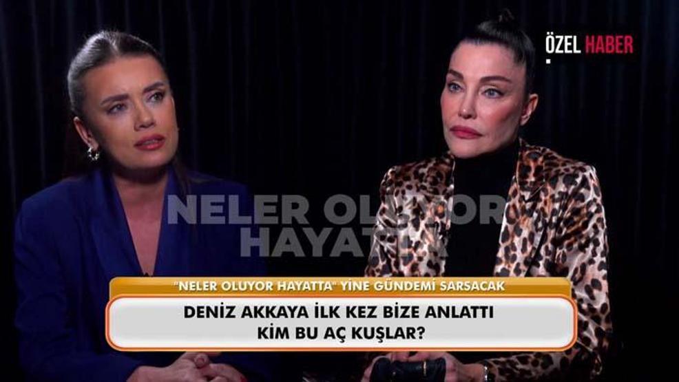 Deniz Akkaya İlk Kez Neler Oluyor Hayattaya Konuştu: Siyah Yalılarda, Karanlık Partilere Tanıklık Ettim, Kızımı İki Yıldır Görmüyorum, Ondan Özür Bekliyorum