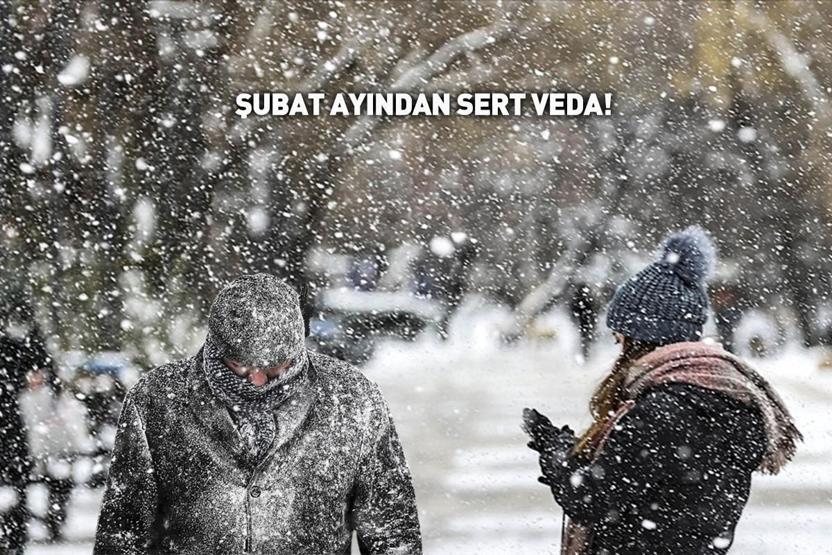 Şubat ayından sert veda Kar, dondurucu soğuk, fırtına...