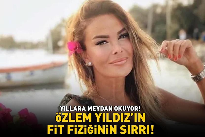 Yıllara adeta meydan okuyor Özlem Yıldızın fit fiziğinin sırrı Meğer zayıflığını uzun yıllardır vazgeçmediği o alışkanlığa borçluymuş