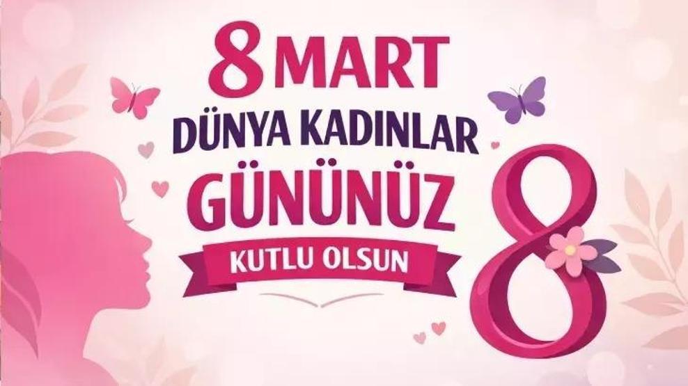 8 MART DÜNYA KADINLAR GÜNÜ MESAJLARI: En Güzel, Anlamlı ve Yeni Sözler Anneye, Eşe, Sevgiliye Özel Kısa, Uzun ve Resimli 8 Mart Kadınlar Günü Sözleri