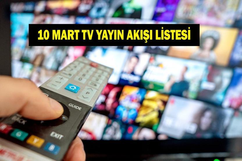 10 MART TV YAYIN AKIŞI: Salı Günü Hangi Diziler Var Galatasaray Liverpool Maçı Hangi Kanalda İşte 10 Mart Salı TV Yayın Akışı...