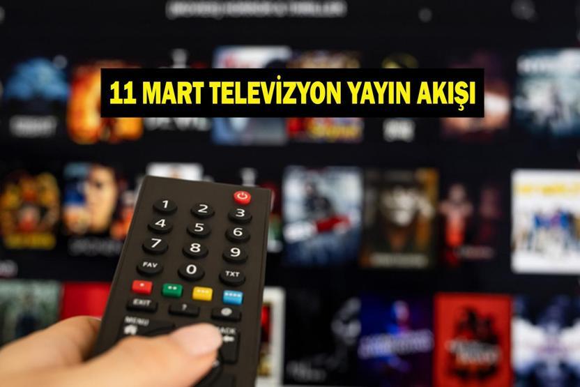11 MART TV YAYIN AKIŞI: Bugün Hangi Diziler Var Eşref Rüya Bu akşam Var Mı İşte 11 Mart Çarşamba TV Yayın Akışı...