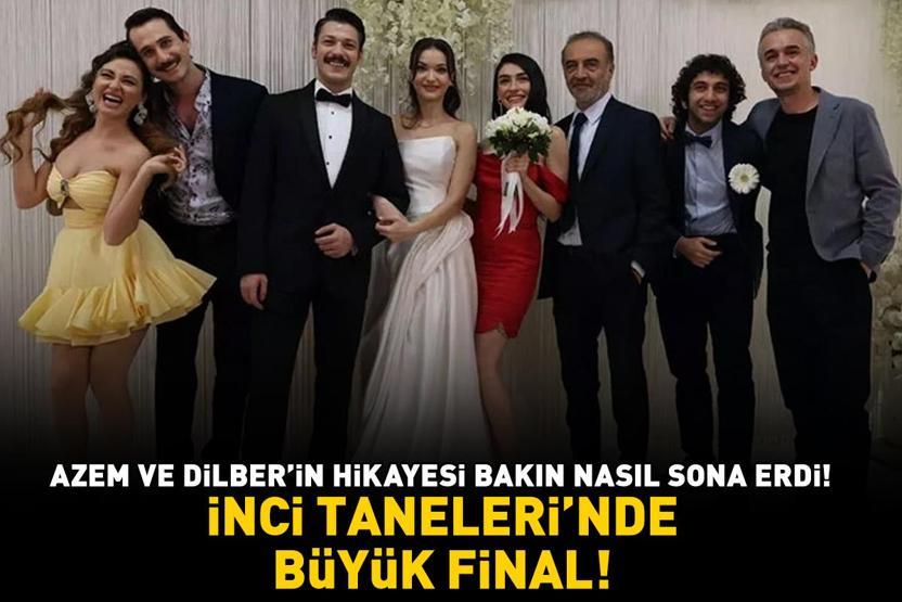 İnci Tanelerinde büyük final Azem ve Dilber’in hikayesi bakın nasıl sona erdi
