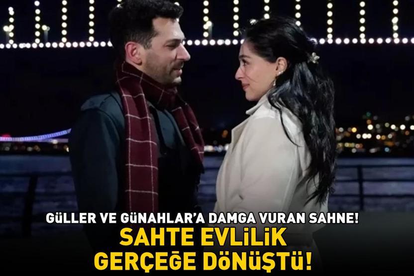 Güller ve Günahlara damga vuran sahne Sahte evlilik gerçeğe dönüştü