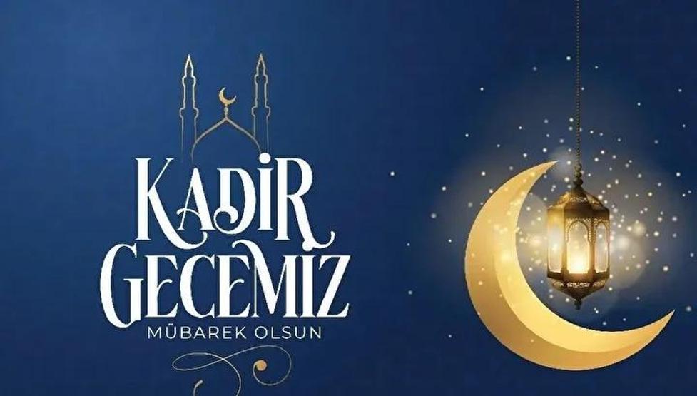 KADİR GECESİ MESAJLARI 2026: Aileye, Eşe, Sevgiliye ve Arkadaşlara Gönderilecek Dualı, Sureli, Hadisli, En Güzel, Anlamlı, Duygusal ve Resimli Kadir Gecesi Mesajları ve Kandil Sözleri