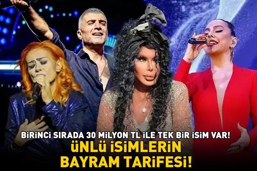 Ünlülerin bayram tarifesi Bülent Ersoy, Yıldız Tilbe, Özcan Deniz... Birinci sırada 30 milyon TL ile tek bir isim var