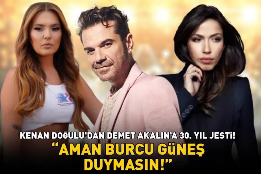 Kenan Doğulu’dan Demet Akalın’a 30. yıl jesti Gören aynı yorumu yaptı: AMAN BURCU GÜNEŞ DUYMASIN