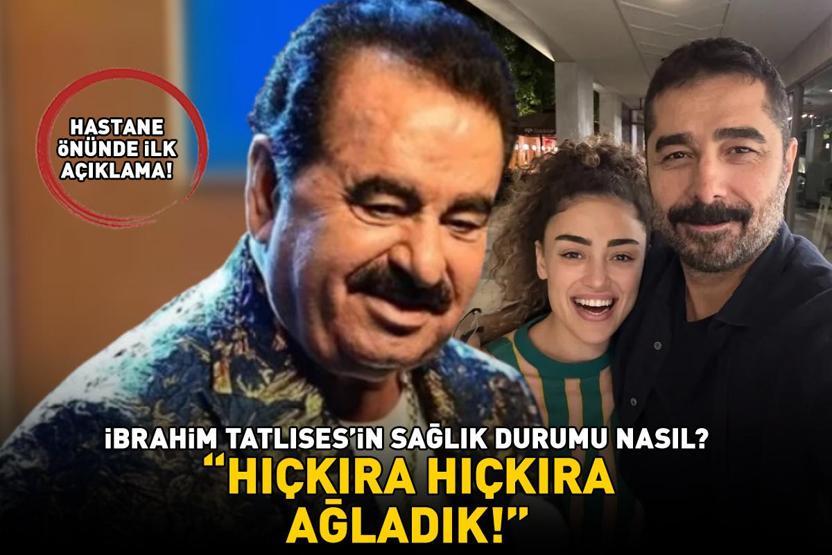 İbrahim Tatlısesin sağlık durumu nasıl Ahmet Tatlıses ve Dilan Çıtaktan babalarına destek HIÇKIRA HIÇKIRA AĞLADIK
