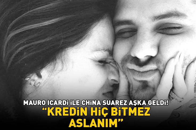 Galatasarayın yıldızı Mauro Icardi ile China Suarez aşka geldi ‘KREDİN HİÇ BİTMEZ ASLANIM’