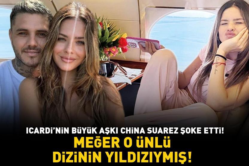Galatasarayın yıldızı Mauro Icardinin büyük aşkı China Suarez şoke etti Meğer o ünlü dizide oynamış